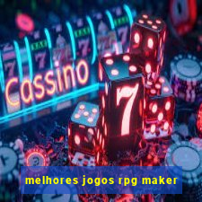 melhores jogos rpg maker